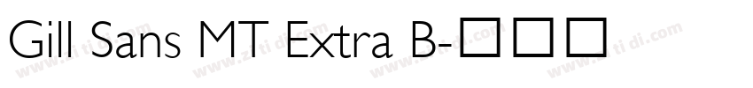 Gill Sans MT Extra B字体转换